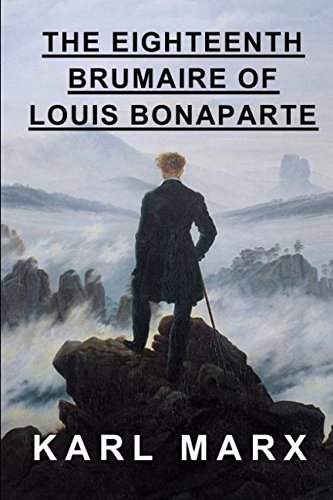 The Eighteenth Brumaire of Louis Bonaparte von Independently published